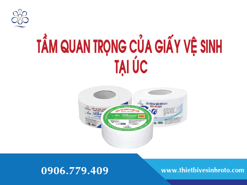 Tầm quan trọng của giấy vệ sinh tại Úc